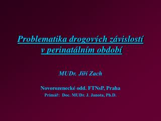 Problematika drogových závislostí v perinatálním období