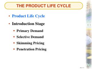 THE PRODUCT LIFE CYCLE