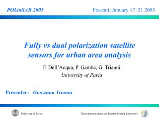 Fully vs dual polarization satellite sensors for urban area analysis