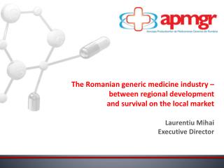The Romanian generic medicine industry – between regional development