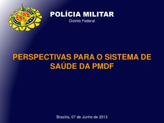 POLÍCIA MILITAR Distrito Federal