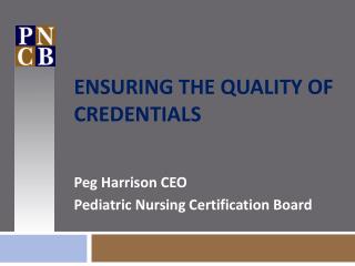 Ensuring the Quality of Credentials