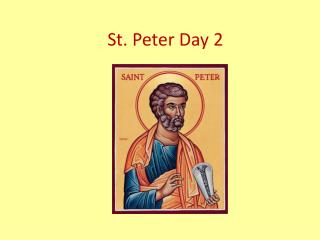 St. Peter Day 2