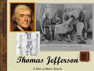 Thomas Jefferson A Man of Many Talents