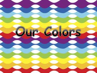 Our Colors