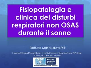 Fisiopatologia e clinica dei disturbi respiratori non OSAS durante il sonno 