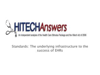 Standards: The underlying infrastructure to the success of EHRs