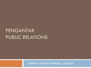 PENGANTAR PUBLIC RELATIONS