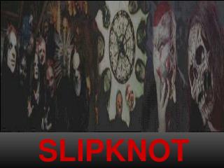 SLIPKNOT