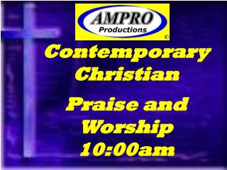 Contemporary Christian Praise and Worship 10:00am