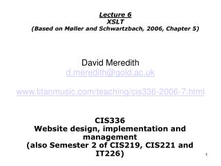 CIS336 Website design, implementation and management (also Semester 2 of CIS219, CIS221 and IT226)