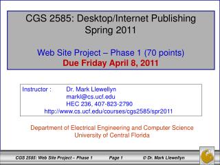 CGS 2585: Desktop/Internet Publishing Spring 2011 Web Site Project – Phase 1 (70 points)