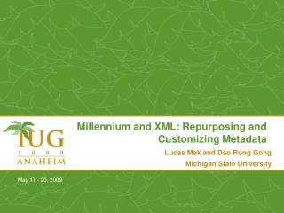 Millennium and XML: Repurposing and Customizing Metadata