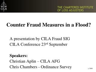 Counter Fraud Measures in a Flood?