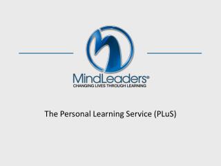The Personal Learning Service (PLuS)