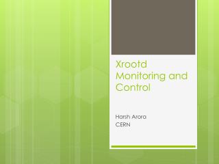 Xrootd Monitoring and Control