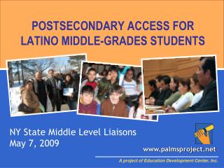 POSTSECONDARY ACCESS FOR LATINO MIDDLE-GRADES STUDENTS