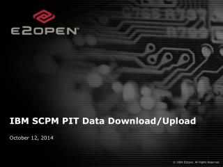 IBM SCPM PIT Data Download/Upload