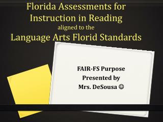 Florida Assessments for Instruction in Reading aligned to the Language Arts Florid Standards