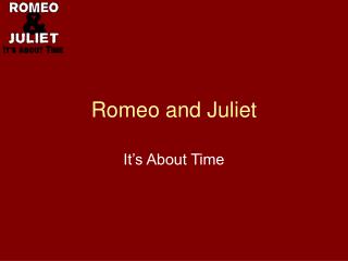 Romeo and Juliet