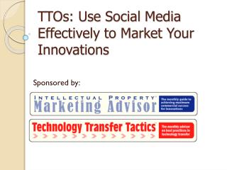 TTOs: Use Social Media Effectively to Market Your Innovations