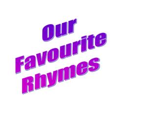 Our Favourite Rhymes