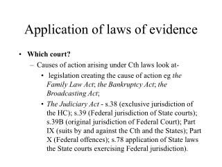Application of laws of evidence