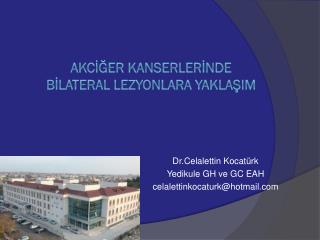 AKCİĞER KANSERLERİNDE BİLATERAL LEZYONLARA YAKLAŞIM