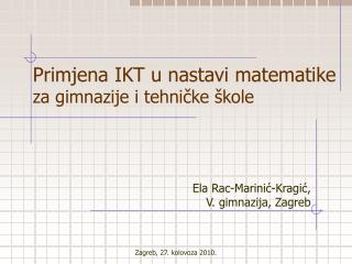 Primjena IKT u nastavi matematike za gimnazije i tehničke škole