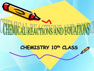 CHEMISTRY 10 th CLASS