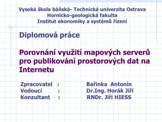 Diplomová práce Porovnání využití mapových serverů pro publikování prostorových dat na Internetu