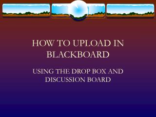 HOW TO UPLOAD IN BLACKBOARD