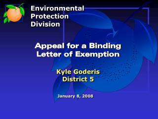 Appeal for a Binding Letter of Exemption Kyle Goderis District 5