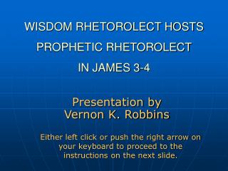 WISDOM RHETOROLECT HOSTS PROPHETIC RHETOROLECT IN JAMES 3-4