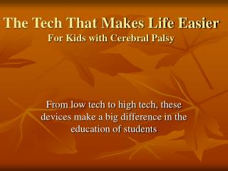 The Tech That Makes Life Easier For Kids with Cerebral Palsy