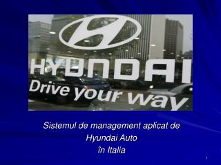 Sistemul de management aplicat de Hyundai Auto în Italia