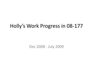 Holly’s Work Progress in 08-177