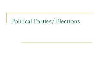 Political Parties/Elections