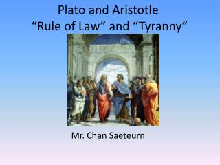 Plato and Aristotle “Rule of Law” and “Tyranny”