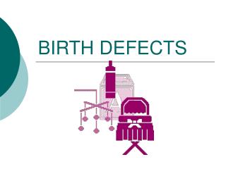 BIRTH DEFECTS