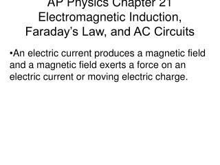 AP Physics Chapter 21 Electromagnetic Induction, Faraday’s Law, and AC Circuits
