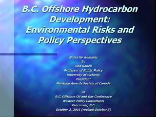 B.C. Offshore Hydrocarbon Development: Environmental Risks and Policy Perspectives