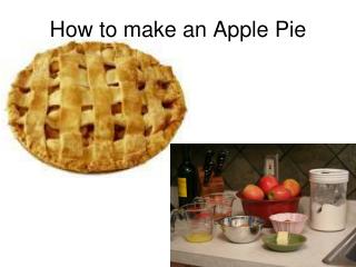 How to make an Apple Pie
