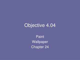 Objective 4.04