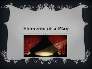 Elements of a Play