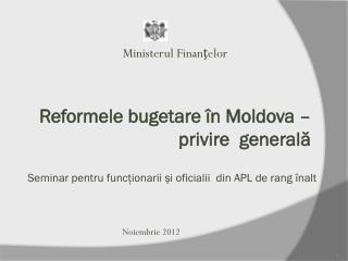 Re formele bugetare î n Moldova – privire generală