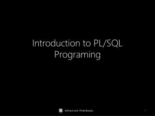Introduction to PL/SQL Programing