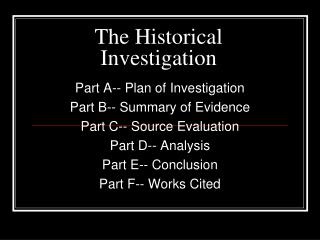 The Historical Investigation