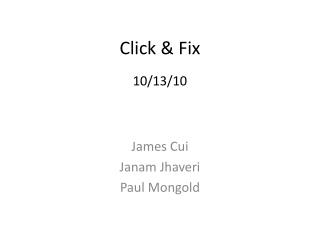 Click &amp; Fix 10/13/10