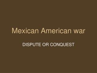 Mexican American war